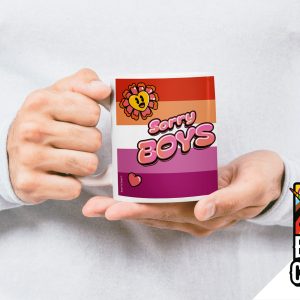 Une personne tient une tasse avec un fond de drapeau de la fierté lesbienne, une fleur de dessin animé et les mots Sorry BOYS. Dans le coin, le logo Break the Closet représente une licorne et un arc-en-ciel - parfait pour célébrer la fierté queer ou LGBTQIA+.