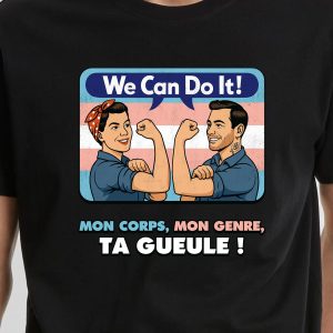 Un tee-shirt présente une image de style Rosie the Riveter avec deux silhouettes en flexion - une femme, un homme - contre un drapeau trans. Ci-dessus : Nous pouvons le faire ! Ci-dessous : Mon corps, mon genre, ta gueule ! en bleu, rose et blanc. Fièrement inspiré par les LGBTQIA+.